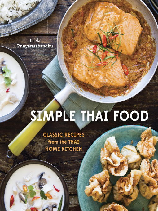 Détails du titre pour Simple Thai Food par Leela Punyaratabandhu - Disponible